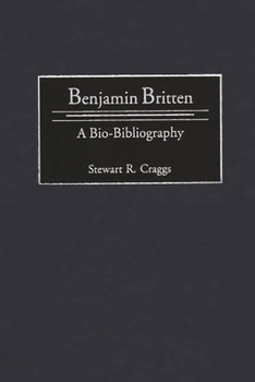 Hardcover Benjamin Britten: A Bio-Bibliography Book