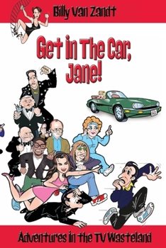 Paperback GET IN THE CAR, JANE!: Adventures in the TV Wasteland Book