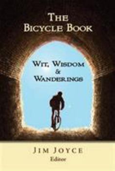 Paperback The Bicycle Book: Wit, Wisdom and Wanderings Book