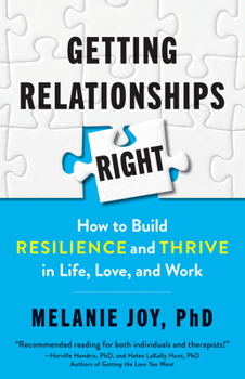 Paperback Getting Relationships Right: How to Build Resilience and Thrive in Life, Love, and Work Book