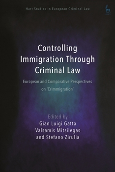 Paperback Controlling Immigration Through Criminal Law: European and Comparative Perspectives on "Crimmigration" Book