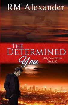 The Determined You - Book #2 of the Only You