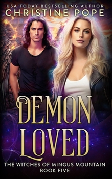 Demon Loved: A Witch Romance (The Witches of Mingus Mountain)