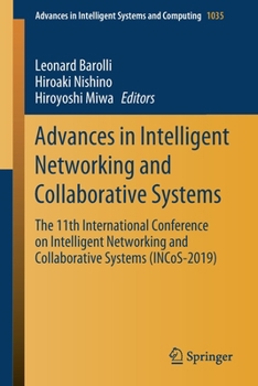 Paperback Advances in Intelligent Networking and Collaborative Systems: The 11th International Conference on Intelligent Networking and Collaborative Systems (I Book