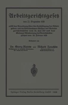 Paperback Arbeitsgerichtsgesetz: Vom 23. Dezember 1926. Nebst Der Verordnung Über Die Entschädigung Der Arbeitgeber- Und Der Arbeitnehmer-Beisitzer Der Arbeitsg [German] Book