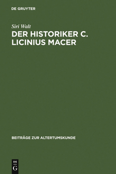 Hardcover Der Historiker C. Licinius Macer: Einleitung, Fragmente, Kommentar [German] Book