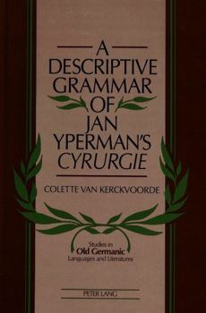 A Descriptive Grammar of Jan Yperman's «Cyrurgie»