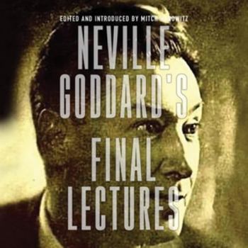 Neville Goddard's Final Lectures: Library Edition