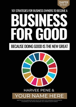 Paperback 101 Strategies for Business Owners to become a Business for Good Because Doing Good is the New Great Book