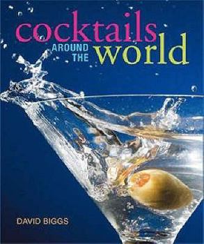 Hardcover Cocktails Around the World. David Biggs Book