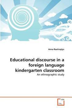 Paperback Educational discourse in a foreign language kindergarten classroom Book