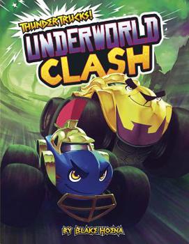Hardcover Underworld Clash: A Monster Truck Myth Book