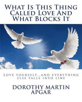 Paperback What Is This Thing Called Love And What Blocks It Book