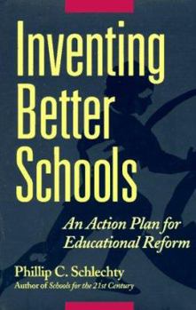 Hardcover Inventing Better Schools: An Action Plan for Educational Reform (Jossey Bass Education Series) Book