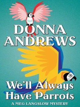 We'll Always Have Parrots
