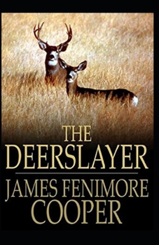Paperback The Deerslayer Illustrated Book