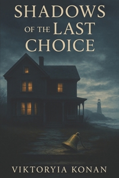 Shadows of the Last Choice