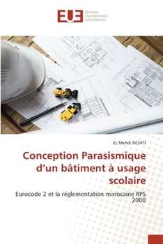 Paperback Conception Parasismique d'un bâtiment à usage scolaire [French] Book