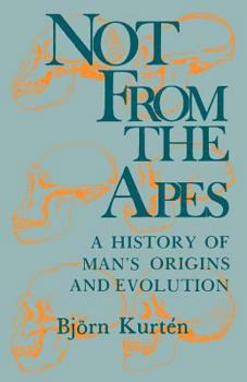 Paperback Not from the Apes: A History of Man's Origins and Evolution Book