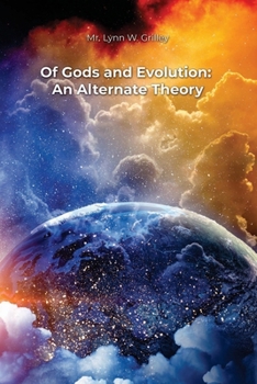 Paperback Of Gods and Evolution: An Alternate Theory Book