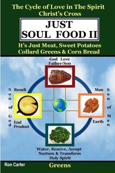 Paperback Just Soul Food II-Greens/Holy Spirit's Love-Christ's Cross Book