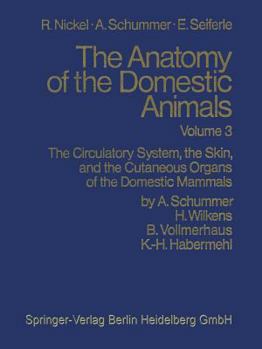 Paperback The Circulatory System, the Skin, and the Cutaneous Organs of the Domestic Mammals Book