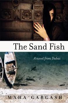 Paperback The Sand Fish: A Novel from Dubai Book