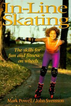 Paperback In-Line Skating: The Skills for Fun and Fitness on Wheels Book