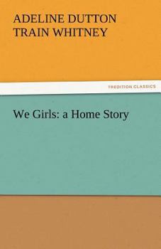 Paperback We Girls: A Home Story Book