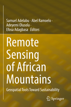 Paperback Remote Sensing of African Mountains: Geospatial Tools Toward Sustainability Book