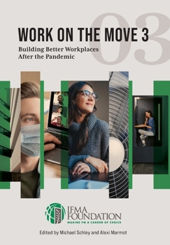 Hardcover Work on the Move 3 - US Printing Final: Building Better Workplaces after the Pandemic Book