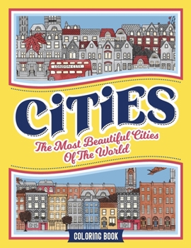 Paperback Cities Coloring Book: The Most Beautiful Cities of the World [Large Print] Book