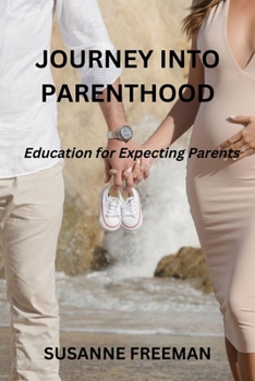 Paperback Journey into Parenthood: Education for expecting parents Book