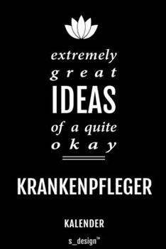 Kalender für Krankenpfleger: Immerwährender Kalender / 365 Tage Tagebuch / Journal [3 Tage pro Seite] für Notizen, Planung / Planungen / Planer, Erinnerungen, Sprüche (German Edition)