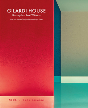 Hardcover Gilardi House: Barragan's Last Witness Book