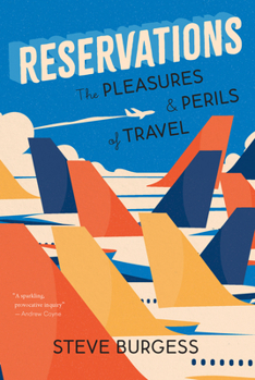 Paperback Reservations: The Pleasures and Perils of Travel Book