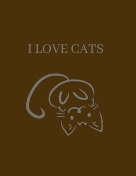 I LOVE CATS: Cat design paperback composition notebook, college ruled paper 8.5"× 11" 110 pages