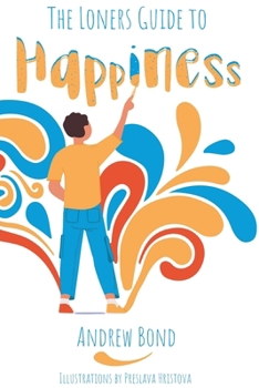 Paperback The Loners Guide to Happiness Book