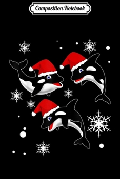 Paperback Composition Notebook: Funny Cute Orca Christmas Journal/Notebook Blank Lined Ruled 6x9 100 Pages Book