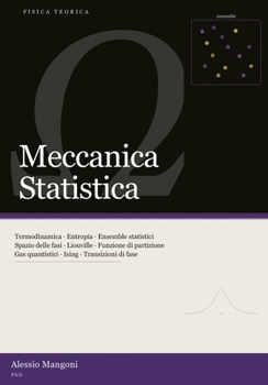 Meccanica Statistica (fisica teorica) (Italian Edition)
