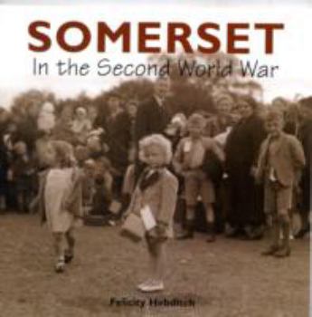 Paperback Somerset in the Second World War [Unqualified] Book