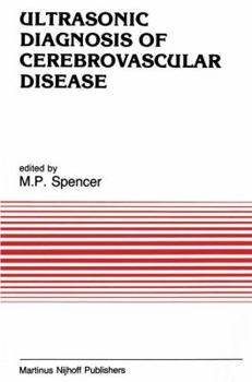 Paperback Ultrasonic Diagnosis of Cerebrovascular Disease: Doppler Techniques and Pulse Echo Imaging Book
