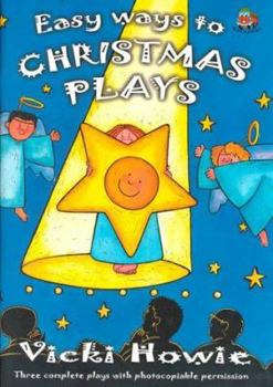 Paperback Easy Ways to Christmas Plays: Three Complete Plays with Photocopy Permission Book