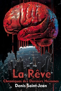 Paperback La Rêve: Chroniques des Derniers Hommes [French] Book