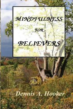 Paperback Mindfulness for Believers: "Let the Words of My Mouth..." Book