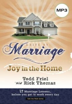 MP3 CD Drive by Marriage: Joy in the Home, 31 Marriage Lessons...before You Get to Work Every Day (Talk the Walk - Drive by) Book