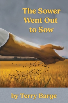 Paperback The Sower Went Out to Sow Book