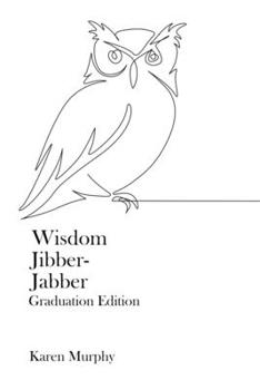 Paperback Wisdom Jibber-Jabber: Graduation Edition Book