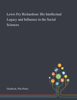 Paperback Lewis Fry Richardson: His Intellectual Legacy and Influence in the Social Sciences Book