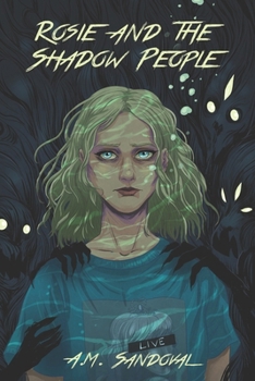 Rosie and the Shadow People: High School Edition (Shadow Series)